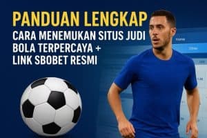 Cara Cek Keamanan Situs Judi Bola Terpercaya & Link Sbobet Alternatif